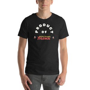Product of Autisminophen™ Unisex Tee